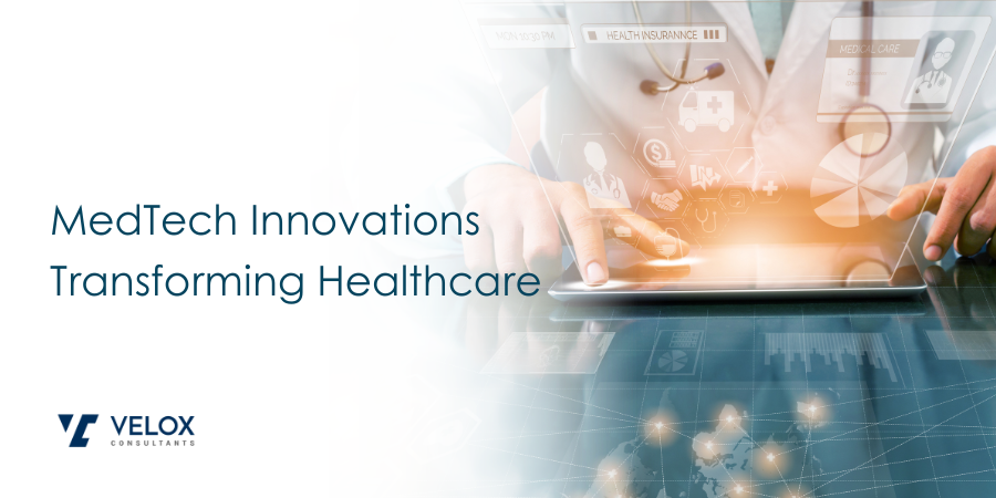 MedTech Innovations Transforming Healthcare